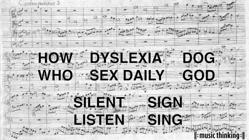 HOW WHO LISTEN SILENT DYSLEXIA SEX DAILY SIGN SING - MUSIC THINKING