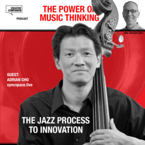 Adrian Cho Jazz process to innovation podcast