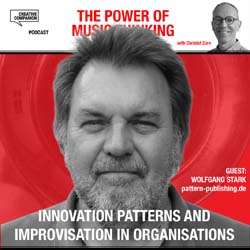 Innovation Patterns and Improvisation in Organisations with Prof. Wolfgang Stark