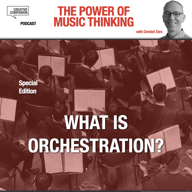 What is orchestration? The Power of Music Thinking podcast