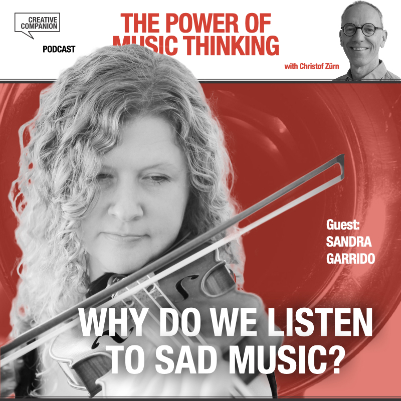 Why do we listen to sad music? With Sandra Garrido on The Power of Music Thinking podcast
