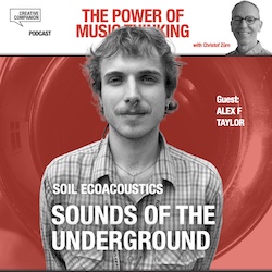 soil ecoacoustics with Alex F Taylor